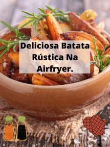 Batata Rústica Na Airfryer