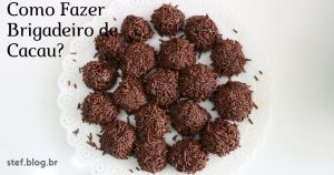 Como Fazer brigadeiro de cacau