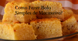 Bolo de Macaxeira Simples