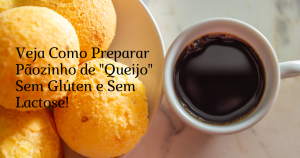 Pão de Queijo Sem Glúten e Sem Lactose