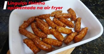 Linguiça Douradinha na Air Fryer em 20 Minutos