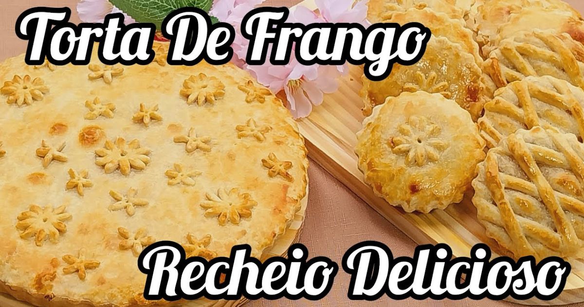 Torta de Frango com Aipim Receita Fácil e Saborosa